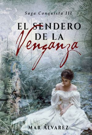 [Conquista 03] • El Sendero de la Venganza